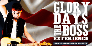 Glory Days The Boss Experience