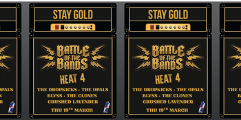Stay Gold Battle Of The Bands - Heat 4