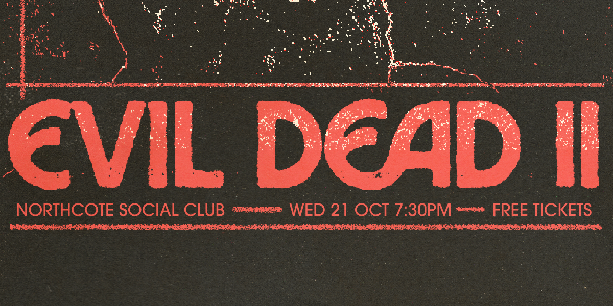 Evil Dead II  (Film Screening)