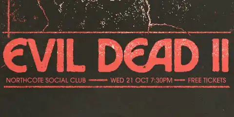 Evil Dead II (Film Screening)
