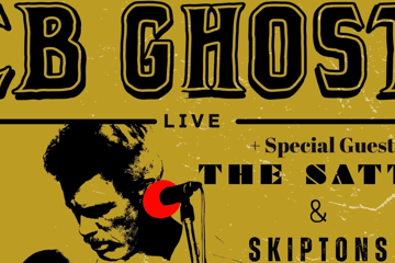 CB Ghost Mayhemic Tour with Special guests Skiptons & The Satts