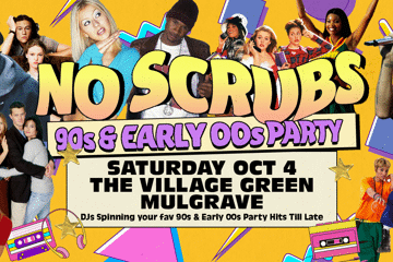 NO SCRUBS: 90s + Early 00s Party - Mulgrave