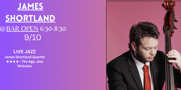 **FREE ENTRY** James Shortland (Front Bar)