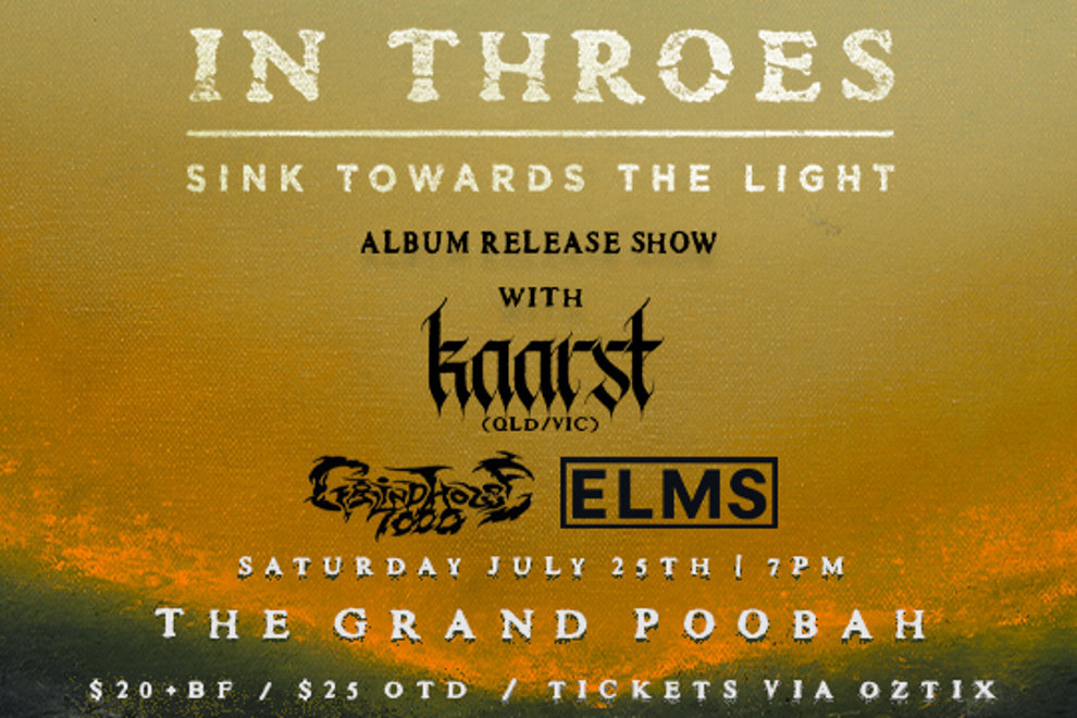 IN THROES 'SINK TOWARDS THE LIGHT' ALBUM RELEASE SHOW