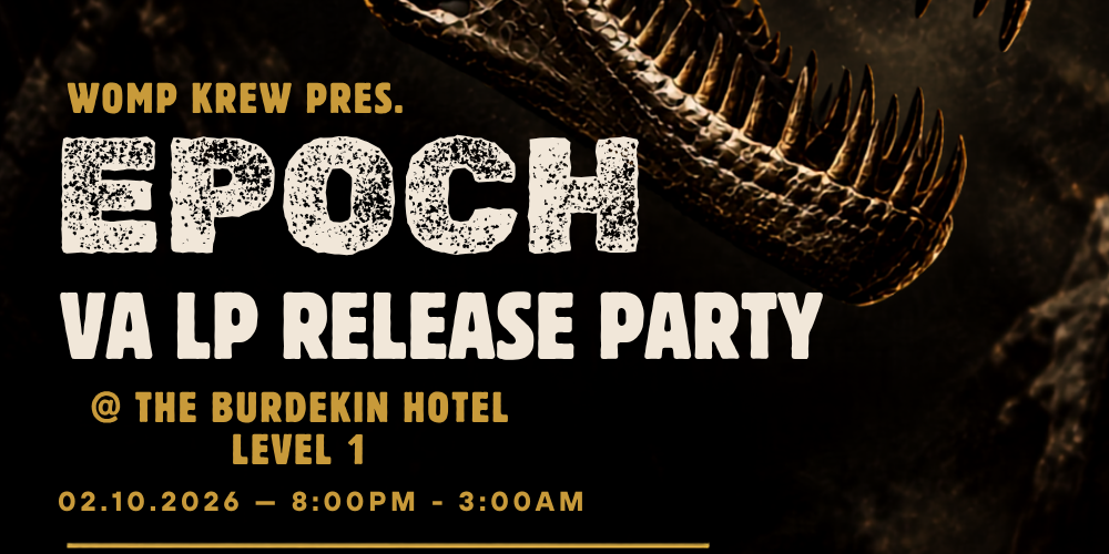 Womp Krew pres. EPOCH VA LP Release Party