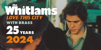 The Whitlams 'Love This City' 25 Years