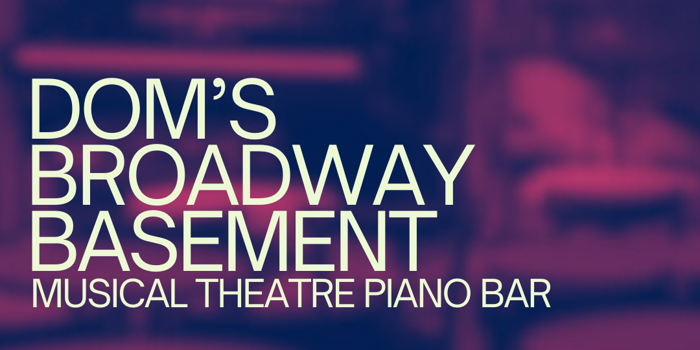 Dom's Broadway Basement (Free Entry)
