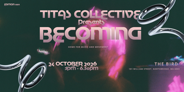 TITAS COLLECTIVE presents: BECOMING