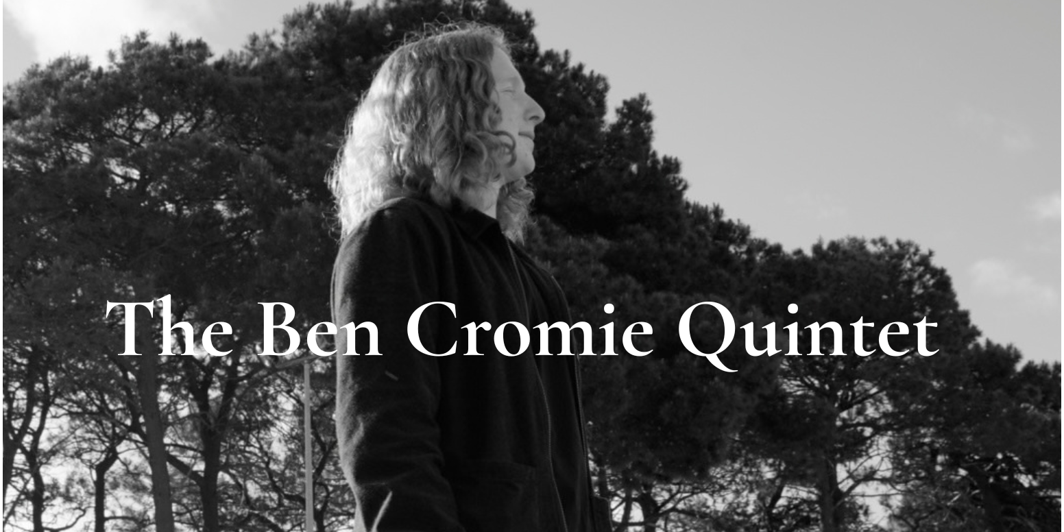 The Ben Cromie Quintet