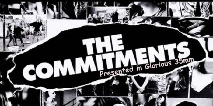 THE COMMITMENTS (M) Presented in Glorious 35mm
