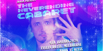 Skram - The Neverending Cabaret Tour