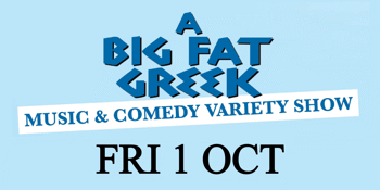 A Big Fat Greek - Musical & Comedy Variety Show