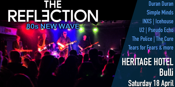 The Reflection live at The Heritage Hotel in Bulli on April 18, 2026 - Concert poster
