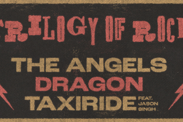 Trilogy of Rock - The Angels / Dragon / Taxiride