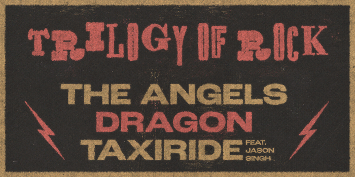 Trilogy of Rock - The Angels / Dragon / Taxiride