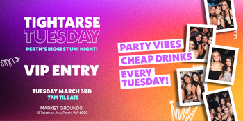 March 3rd - Tightarse Tuesdays @ Market Grounds