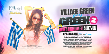 VILLAGE GREEN GOES GREEK 2 - Kings Birthday Eve Event