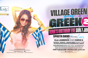 VILLAGE GREEN GOES GREEK 2 - Kings Birthday Eve Event
