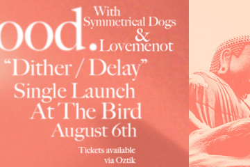 flood. -"Dither / Delay" Single Launch at The Bird with Symmetrical Dogs & Lovemenot