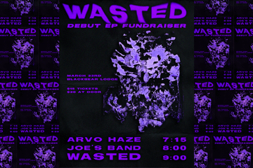 Wasted EP Fundraiser w/ Arvo Haze & Joe’s Band