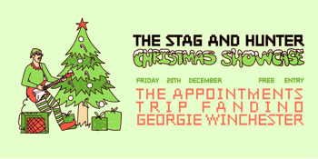 The Stag's Xmas Showcase ft/ The Appointments, Trip Fandino & Georgie Winchester - FREE ENTRY