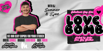 LOVE BOMB Valentine's Day Eve