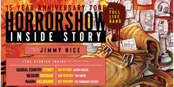 Horrorshow – Inside Story 15 Year Anniversary Tour