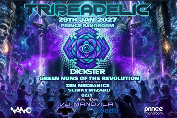 DICKSTER / GREEN NUNS OF THE REVOLUTION - DJ SET, ZEN MECHANICS, SLINKY WIZARD & OZZY