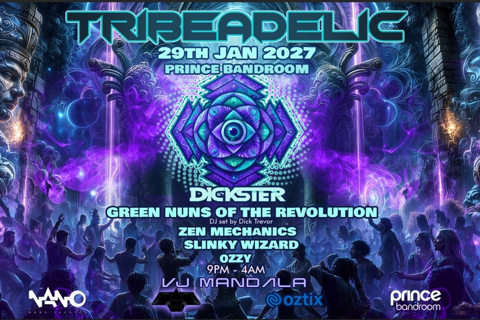 DICKSTER / GREEN NUNS OF THE REVOLUTION - DJ SET, ZEN MECHANICS, SLINKY WIZARD & OZZY