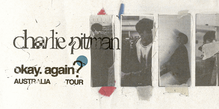 Charlie Pittman 'okay.again?' EP Tour