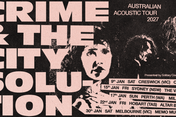 Crime & the City Solution - Australian Acoustic Tour 2027