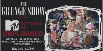 The Grunge Show - MTV Unplugged