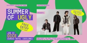 SUMMER OF UGLY: Dice @ Eureka Hotel Geelong