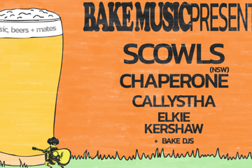 BAKE LAUNCH w/ SCOWLS, CHAPERONE, CALLYSTHA + ELKIE KERSHAW