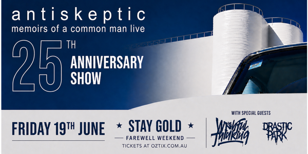 ANTISKEPTIC | 25 YEARS OF MEMOIRS OF A COMMON MAN | STAY GOLD FAREWELL live at Stay Gold - Concert poster