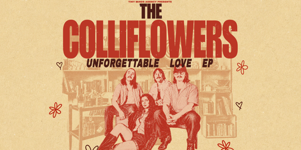 The Colliflowers 'Unforgettable Love' Tour