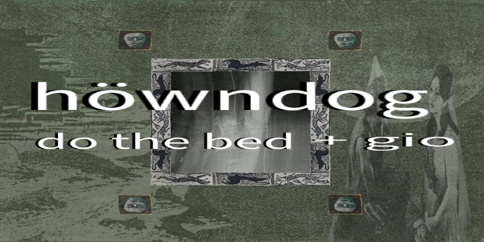 howndog w/ dothebed + GIO