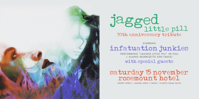 "JAGGED LITTLE PILL" 30TH ANNIVERSARY TRIBUTE | performed by INFATUATION JUNKIES