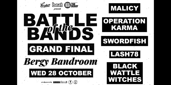 Battle of the Bands 2026 Final - Malicy, Swordfish, Operation Karma, Black Wattle Witches, Lash 78 live at Bergy Bandroom - Concert poster