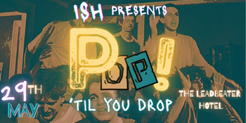 Pop! 'Til You Drop