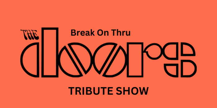 The Doors BREAK ON THRU Tribute