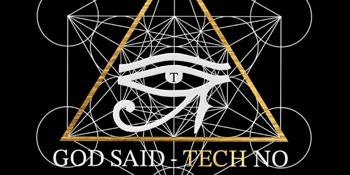 God Said Tech-No