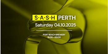 ★ S.A.S.H Perth ★ Saturday 4th October ★