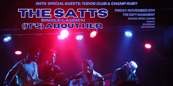 The Satts - (It's) About Her - Single Launch