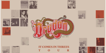 Dragon - It Comes in Three's Tour