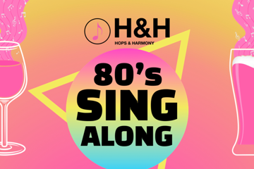 Hops & Harmony - 80's Singalong