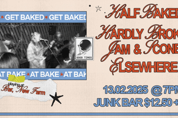 HALF BAKED 2 FT/ JAM & SCONES, ELSEWHERE & HARDLY BROKEN