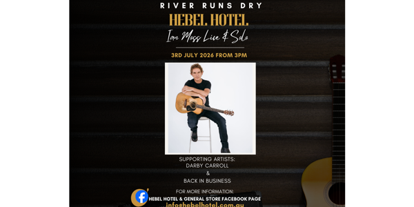 River Runs Dry - Ian Moss Live & Solo live at Hebel Hotel & General Store - Concert poster