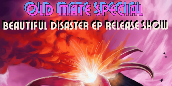 Old Mate Special – Beautiful Disaster EP Launch live at The Brightside (Outdoors) in Fortitude Valley on April 09, 2026 - Concert poster