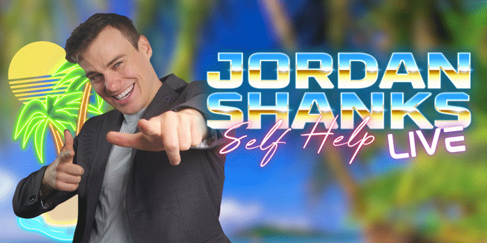 JORDAN SHANKS - SELF HELP - LIVE